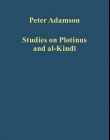 Studies on Plotinus and Al-kindi (Variorum Collected Studies Series)