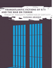 Transatlantic Fictions of 9/11 and the War on Terror: Images of Insecurity, Narratives of Captivity (New Horizons in Contemporary Writing)