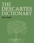 The Descartes Dictionary (Bloomsbury Philosophy Dictionaries)