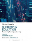 MasterClass in Geography Education: Transforming Teaching and Learning