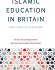 Islamic Education in Britain: New Pluralist Paradigms