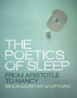 The Poetics of Sleep: From Aristotle to Nancy