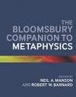 The Bloomsbury Companion to Metaphysics (Bloomsbury Companions)