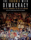 The Trouble with Democracy: Political Modernity in the 21st Century