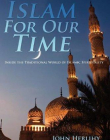 Islam For Our Time: Inside the Traditional World of Islamic Spirituality