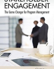 Stakeholder Engagement: The Game Changer for Program Management (Best Practices and Advances in Program Management Series)