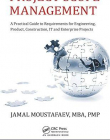 Project Scope Management: A Practical Guide to Requirements for Engineering, Product, Construction,