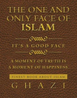 The One and Only Face of Islam: It's a Good Face
