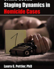 Crime Scene Staging Dynamics in Homicide Cases