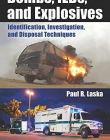 Bombs, IEDs, and Explosives: Identification, Investigation, and Disposal Techniques