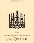 The Miraculous Language of the Qur'an: Evidence of Divine Origin