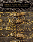 Islamic Arms and Armor: in The Metropolitan Museum of Art