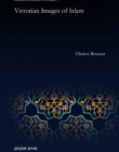 Victorian Images of Islam (Gorgias Islamic Studies) (Gorgias Handbooks)
