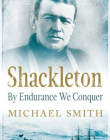 Shackleton: By Endurance We Conquer