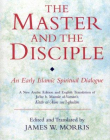 The Master and the Disciple: An Early Islamic Spiritual Dialogue on Conversion Kitab al-'alim wa'l-ghulam