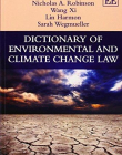 Dictionary of Environmental and Climate Change Law