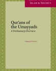 QUR ANS OF THE UMAYYADS: A FIRST OVERVIEW (LEIDEN STUDIES IN ISLAM AND SOCIETY)