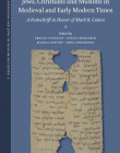 Jews, Christians and Muslims in Medieval and Early Modern Times: A Festschrift in Honor of Mark R. Cohen (Christians and Jews in Muslim Societies)