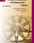 Religion, Religiosity, and Democratic Values: A Comparative Perspective of Islamic and Non-Islamic Societies (International Studies in Religion and