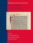 Nicholas of Cusa and Islam: Polemic and Dialogue in the Late Middle Ages (Studies in Medieval and Reformation Traditions)