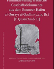 Funfundzwanzig Arabische Geschaftsdokumente Aus Dem Rotmeer-Hafen Al-Quayr Al-Qadim (7./13. Jh.) [P.QuseirArab. II] (Islamic History and Civilization