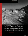 Rayy: From Its Origins to the Mongol Invasion: An Archaeological and Historiographical Study (Arts and Archaeology of the Islamic World)