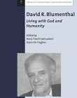 David R. Blumenthal: Living With God and Humanity (Library of Contemporary Jewish Philosophers)