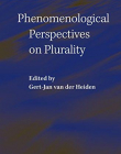 Phenomenological Perspectives on Plurality (Studies in Contemporary Phenomenology)