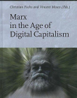 Marx in the Age of Digital Capitalism (Studies in Critical Social Sciences)