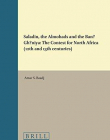 Saladin, the Almohads and the Banu Ghaniya: The Contest for North Africa, 12th and 13th Centuries