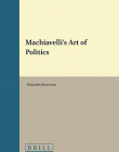 Machiavelli's Art of Politics (Value Inquiry)