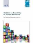 Handbook on E-marketing for Tourism Destinations - Fully revised and extended version 3.0