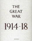 THE GREAT WAR: 1914 - 18