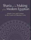 Sharia and the Making of the Modern