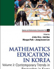 Mathematics Education in Korea: Volume 2: Contemporary Trends in Researches in Korea (Series on Mathematics Education)