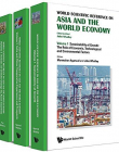 Asia and the World Economy: The World Scientific Reference on Growth, Economics and Crisis in Asia (In 3 Volumes)