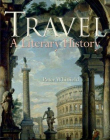 TRAVEL: A LITERARY HISTORY