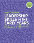 LEADERSHIP SKILLS IN THE EARLY YEARS