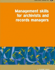 Management Skills for Archivists And Records Managers (Principles and Practice in Records Management and Archives)