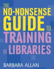 No Nonsense Guide to Training in Librars