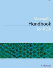Maxwell's Handbook for RDA. Robert L. Maxwell
