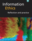 Information Ethics: Reflection and Practice