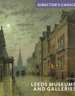 Leeds Museums and Galleries: Director's Choice