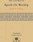 Epistle on Worship: Risalat al-'Ubudiyya