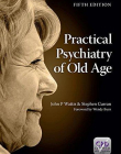 PRACTICAL PSYCHIATRY OF OLD AGE, 5TH EDITION