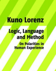 LOGIC, LANGUAGE AND METHOD - ON POLARITIES IN HUMAN EXPERIENCE: PHILOSOPHICAL PAPERS