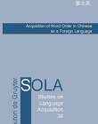 ACQUISITION OF WORD ORDER IN CHINESE AS A FOREIGN LANGU