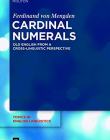 CARDINAL NUMERALS: OLD ENGLISH FROM A CROSS-LINGUISTIC PERSPECTIVE (TOPICS IN ENGLISH LINGUISTICS)