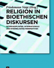 RELIGION IN BIOETHISCHEN DISKURSEN