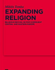 EXPANDING RELIGION: RELIGIOUS REVIVAL IN POST-COMMUNIST